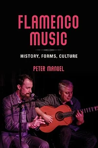 Flamenco Music: History, Forms, Culture