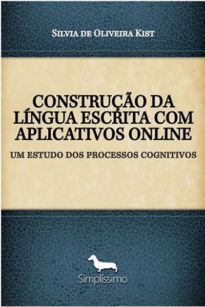 CONSTRUÇÃO DA LÍNGUA ESCRITA COM APLICATIVOS ONLINE: um estudo dos processos cognitivos