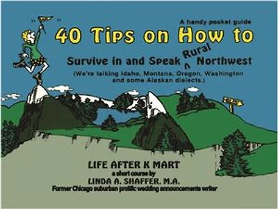 40 Tips on How to Survive in and Speak Rural Northwest