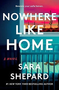 NOWHERE LIKE HOME: A Novel