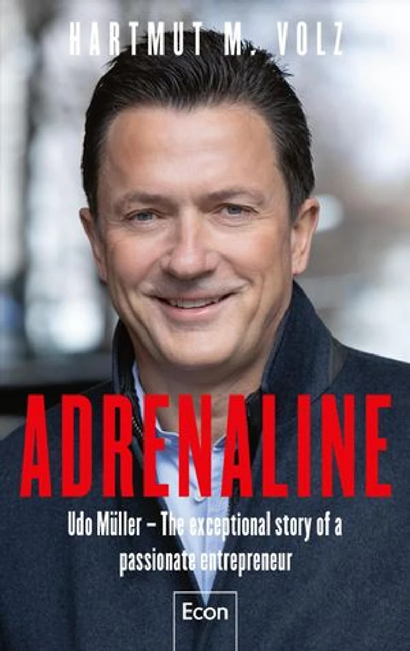 Adrenaline: Udo Müller – The exceptional story of a passionate entrepreneur | The amazing success story of the man behind Ströer, t-online.de, Statista…