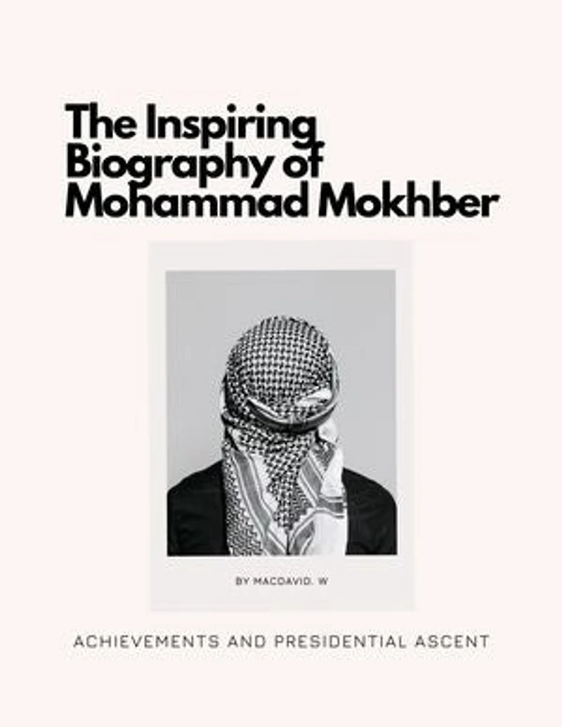 The Inspiring Biography of Mohammad Mokhber: Achievements and Presidential Ascent