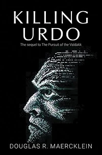 Killing Urdo: The sequel to The Pursuit of the Valdakk