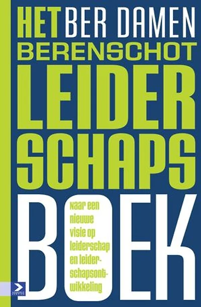 Het leiderschapsboek: naar een nieuwe visie op leiderschap en leiderschapsontwikkeling