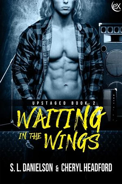 Waiting In The Wings: Upstaged, #2