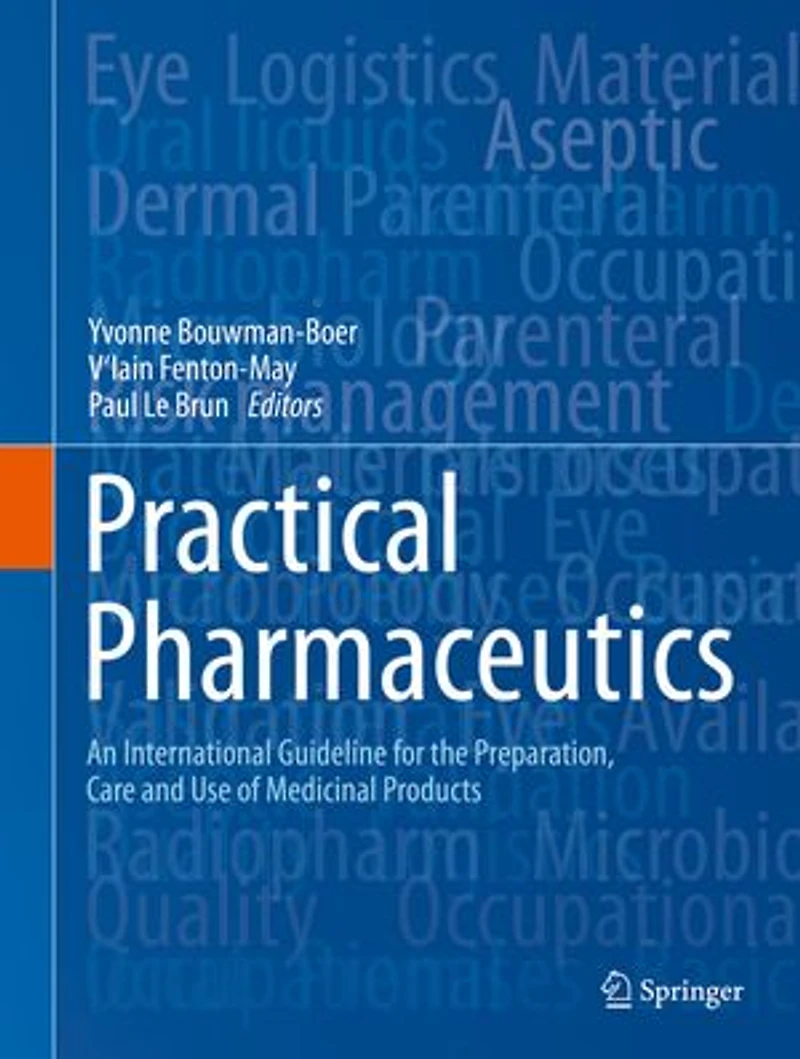 Practical Pharmaceutics: An International Guideline For the Preparation, Care and Use Of Medicinal Products