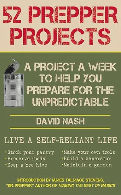 52 Prepper Projects: a Project Week to Help You Prepare for the Unpredictable
