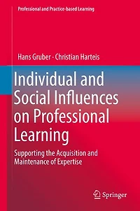 Individual And Social Influences On Professional Learning: Supporting The Acquisition Maintenance Of Expertise