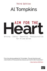 Aim for the Heart: Write, Shoot, Report and Produce TV Multimedia