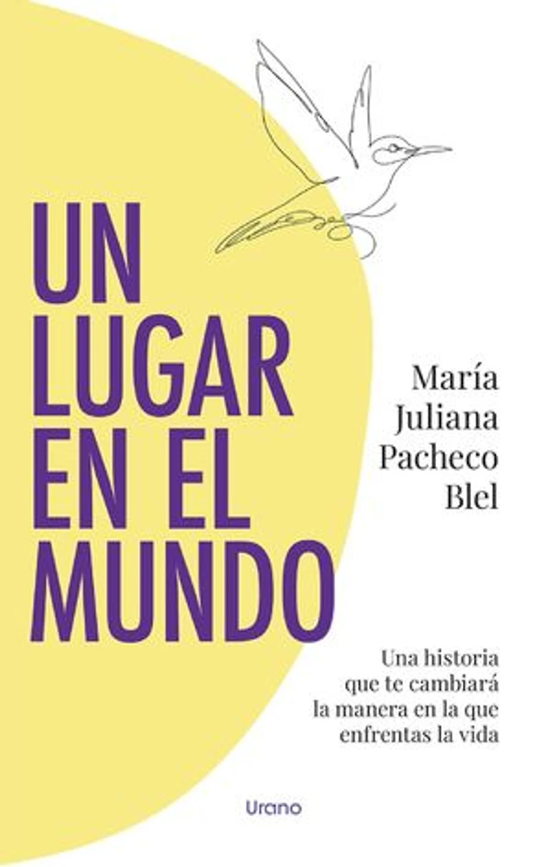 Un lugar en el mundo: Una historia que te cambiará la manera en que enfrentas tu vida