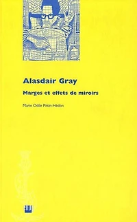 Alasdair Gray: Marges et effets de miroirs