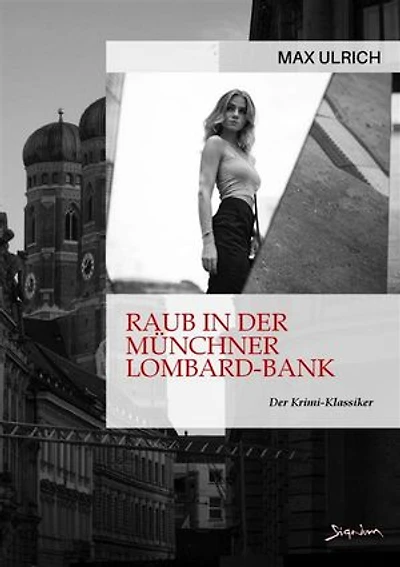 RAUB IN DER MÜNCHNER LOMBARD-BANK: Der Krimi-Klassiker!