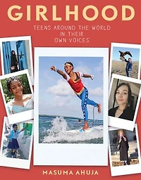 Girlhood: Teens Around The World Their Own Voices