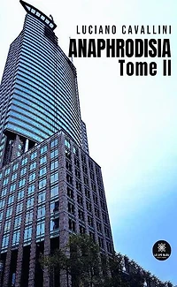 Anaphrodisia: Tome II