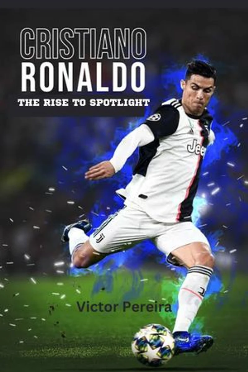 THE RISE TO SPOTLIGHT: CRISTIANO RONALDO: Story, History and Biography Of The G.O.A.T