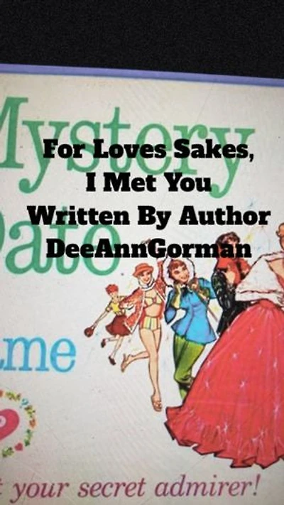 For Loves Sakes,: I Met You
