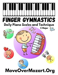 Finger Gymnastics: 25 Daily Piano Scales and Technique in C Major