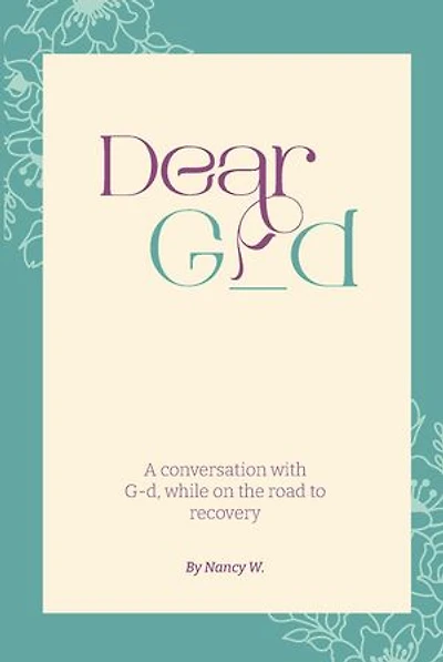 Dear G_d: A Conversation with G-d, While on the Road to Recovery