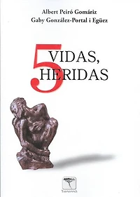 5 VIDAS - 5 HERIDAS