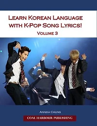 Learn Korean Language with K-pop Song Lyrics! Volume 3