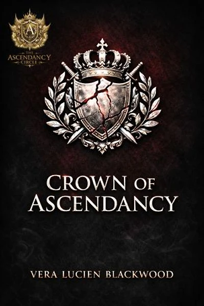 Crown of Ascendancy: A Power Ascension Romance