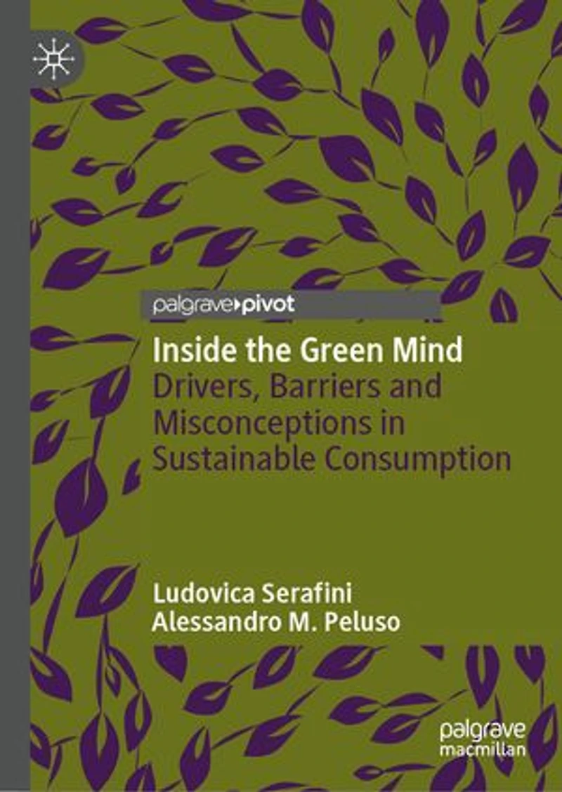 Inside the Green Mind: Drivers, Barriers and Misconceptions Sustainable Consumption