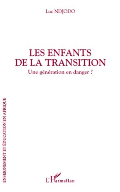 Les enfants de la transition: Une génération en danger ?