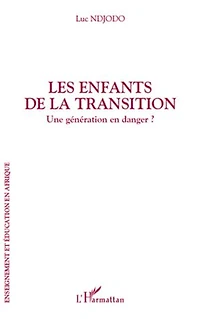 Les enfants de la transition: Une génération en danger ?