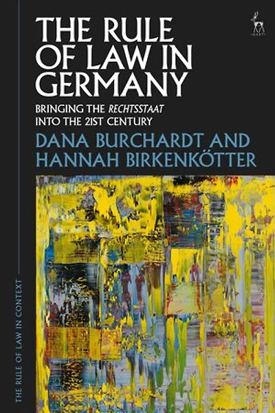 the Rule of Law Germany: Bringing Rechtsstaat into 21st Century