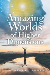 Amazing Worlds of Higher Dimensions