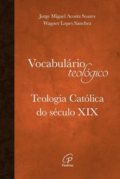 Vocabulário teológico: Teologia católica do século XIX