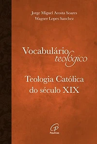 Vocabulário teológico: Teologia católica do século XIX