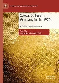 Sexual Culture Germany The 1970s: A Golden Age For Queers?