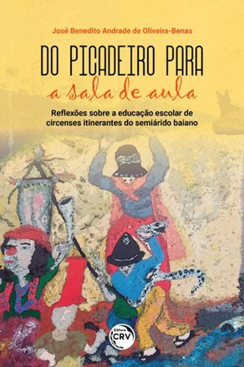 Do picadeiro para a sala de aula: Reflexões sobre a educação escolar de circenses itinerantes do semiárido baiano