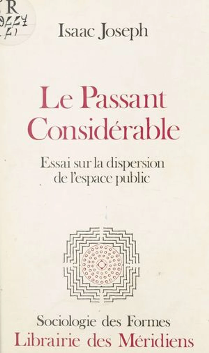 Le passant considérable : essai sur la dispersion de l'espace public