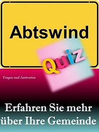 Abtswind-Quiz: Erfahren Sie mehr über Ihre Gemeinde: Entdecke Abtswind! Ein eBook voller spannender Fragen & Antworten über Geschichte, Kultur & Leben der Gemeinde.