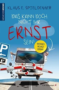 Das kann doch nicht Ihr Ernst sein!: WOMO-Road-Krimi