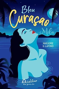 Bleu Curaçao 01 : Mila