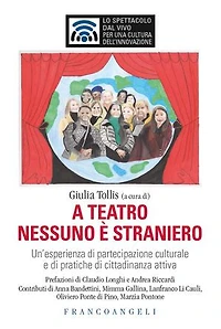 A teatro nessuno è straniero: Un'esperienza di partecipazione culturale e di pratiche di cittadinanza attiva
