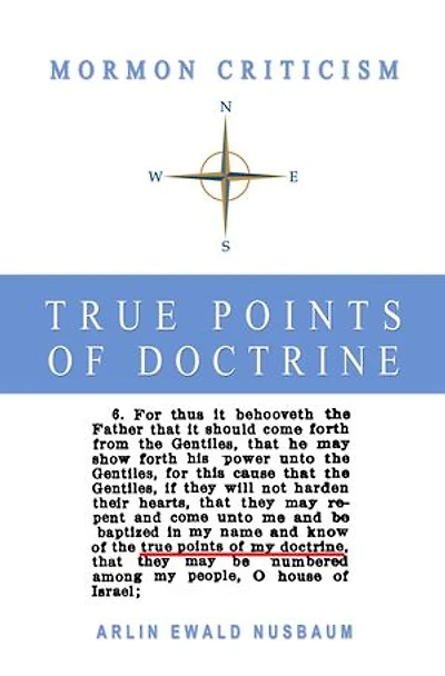 True Points of Doctrine: of The Holy Book of Mormon
