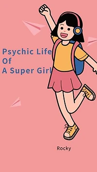 Psychic Life Of A Super Girl