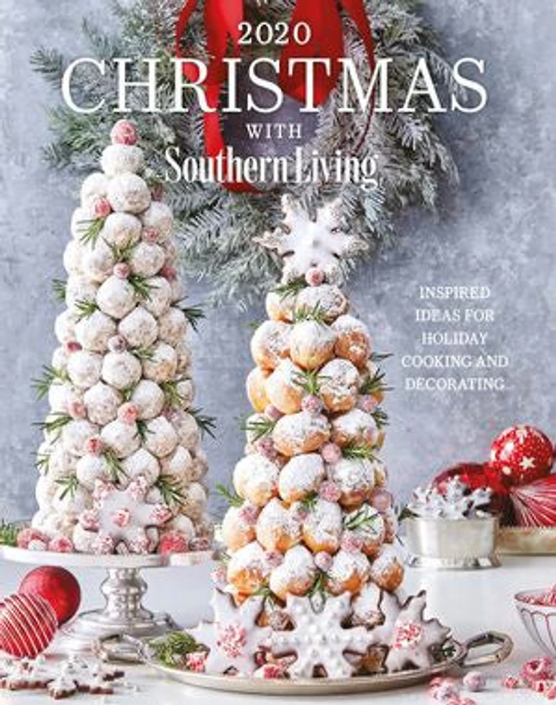 2020 Christmas With Southern Living: Inspired Ideas For Holiday Cooking And Decorating