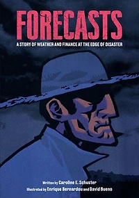 Forecasts: A Story of Weather and Finance at the Edge Disaster