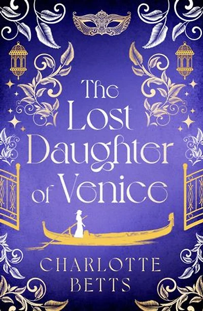 The Lost Daughter of Venice: evocative new historical fiction full romance and mystery
