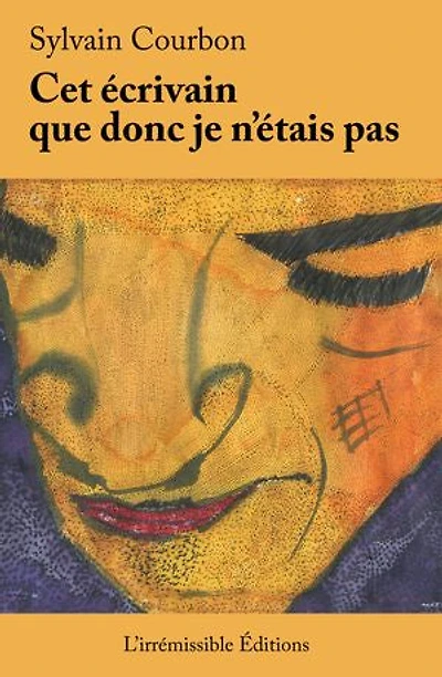 Cet écrivain que donc je n'étais pas