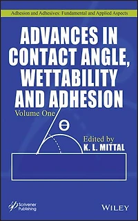 Advances Contact Angle, Wettability and Adhesion, Volume 4