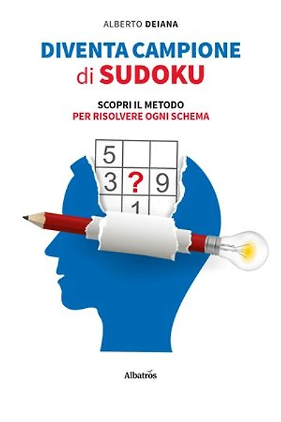 Diventa campione di Sudoku. Scopri il Metodo per risolvere ogni schema