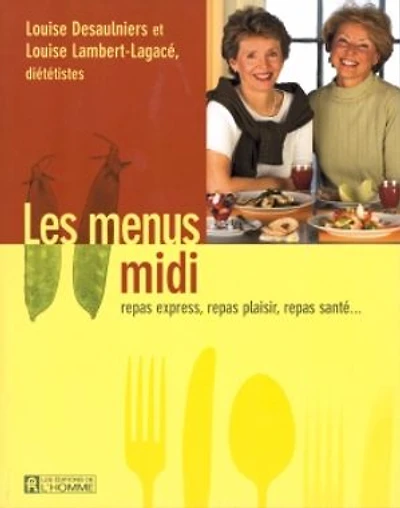 Les menus midi: Repas express, casse-croûte, boîte à lunch…