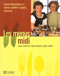 Les menus midi: Repas express, casse-croûte, boîte à lunch…