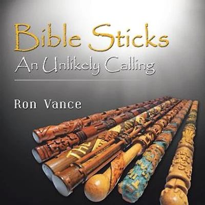 Bible Sticks: An Unlikely Calling
